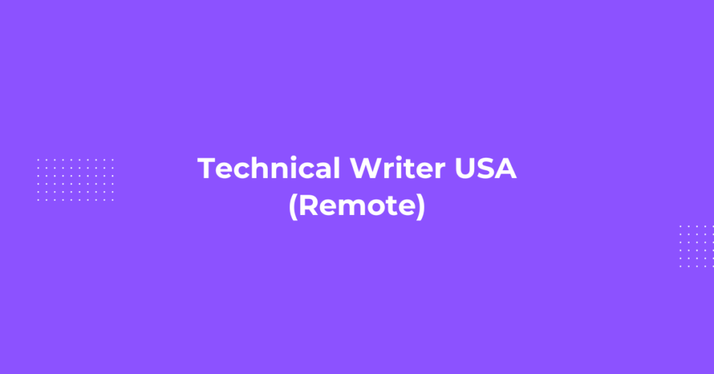 Technical Writer USA (Remote)